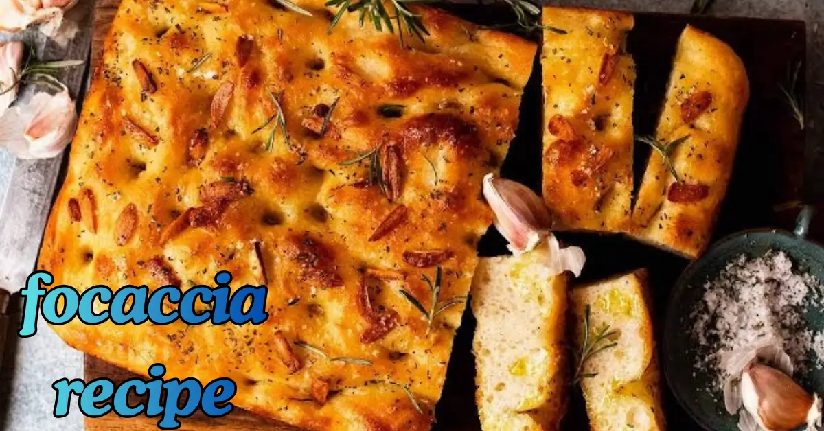 focaccia recipe